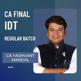 CA Final IDT | Regular Batch By Yashvant Mangal | For Jan 26 & Onwards Exams